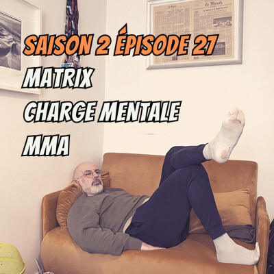 S02E27 - Matrix, Charge mentale, MMA cover
