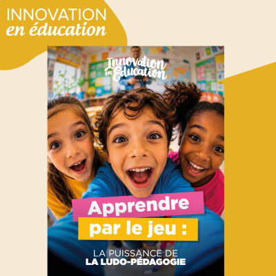 Apprendre par le jeu : La puissance de la ludopédagogie - Magazine Innovation en Éducation N°34 cover