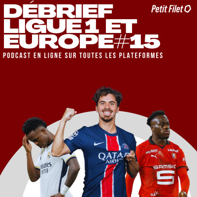 Débrief Ligue 1 et Europe #15 - Petit Filet cover