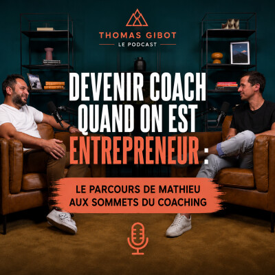 Devenir coach quand on est entrepreneur : le parcours de Mathieu aux Sommets du Coaching cover