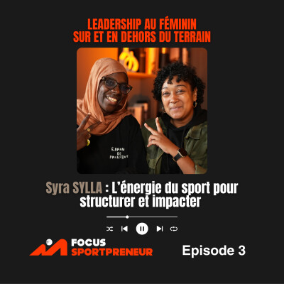 Syra SYLLA EP#3 :  l’énergie du sport pour structurer et impacter cover