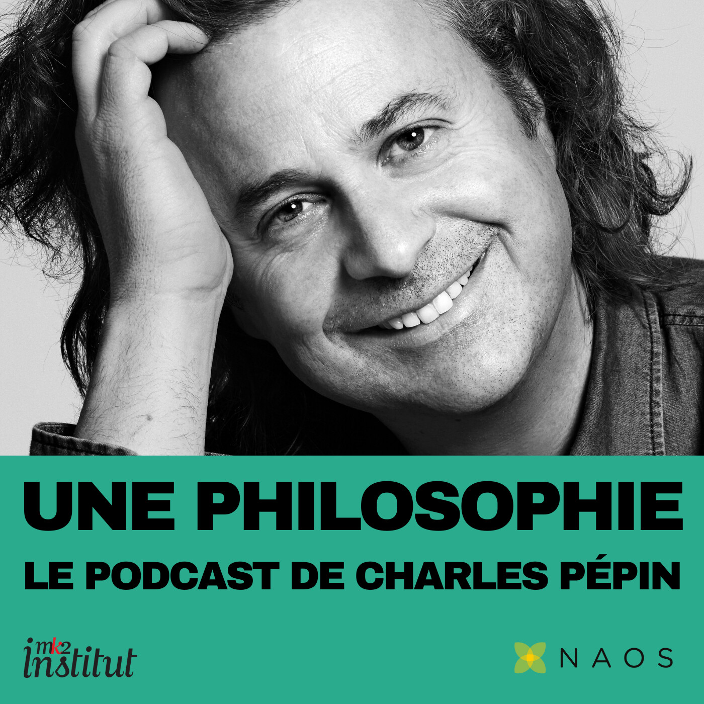 Une philosophie, le podcast de Charles Pépin