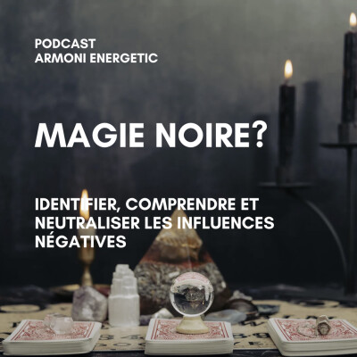 Magie Noire : Identifier, Comprendre et Neutraliser les Influences Négatives cover