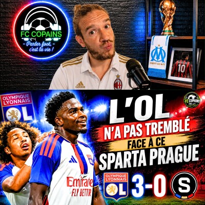 Débat Coupe d'Europe -  OL vs Sparta Prague : le débrief - Les Lyonnais n’ont pas tremblé cover
