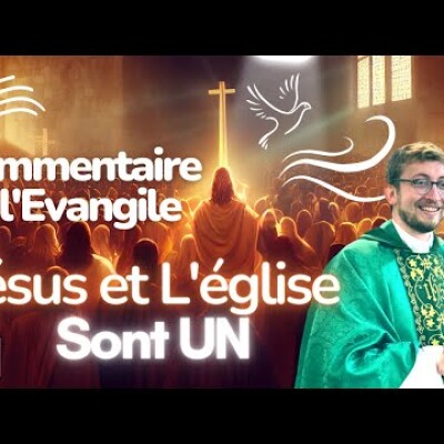 Le christ et l'Eglise sont UN • Commentaire de l'Evangile • Homélie | Dimanche 27 août cover