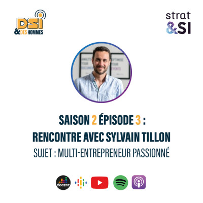 Saison 2 #3 : Rencontre avec Sylvain Tillon, un multi-entrepreneur passionné cover
