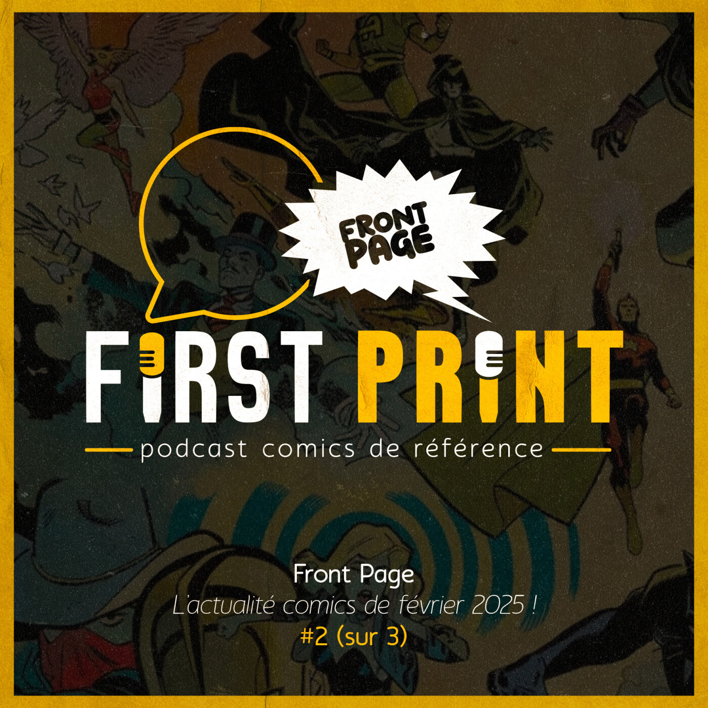 First Print - Votre podcast comics (& BD) préféré !