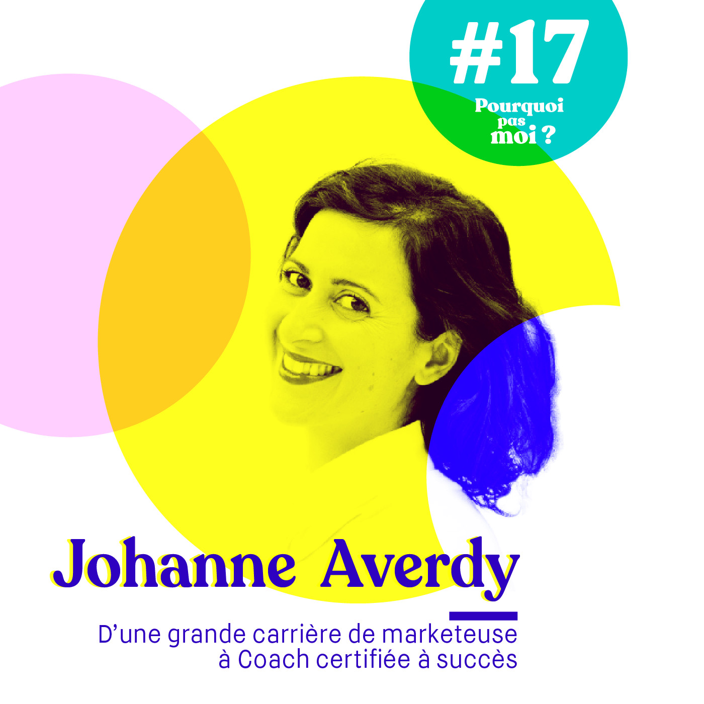 17 Johanne Averdy - Quand tu confonds rêves et désirs profonds, la brillante carrière n'a pas de sens