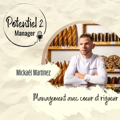Le replay de l'été ~ Recruter, former, inspirer : la philosophie managériale de Michael Martinez | E55 cover
