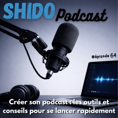 Créer son podcast : outils et conseils pour se lancer rapidement #64 cover