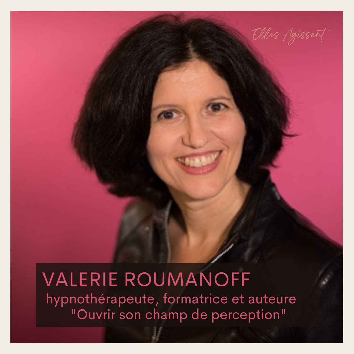 Teasing #38 Valérie Roumanoff hypnothérapeute, formatrice et auteure" Ouvrir son champ de perception"