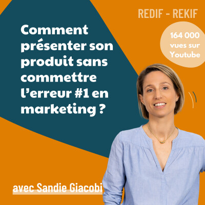 [REDIF-REKIF#1] - Comment présenter son produit sans commettre l'erreur #1 en marketing ? | pitch, discours commercial, marketing produit cover