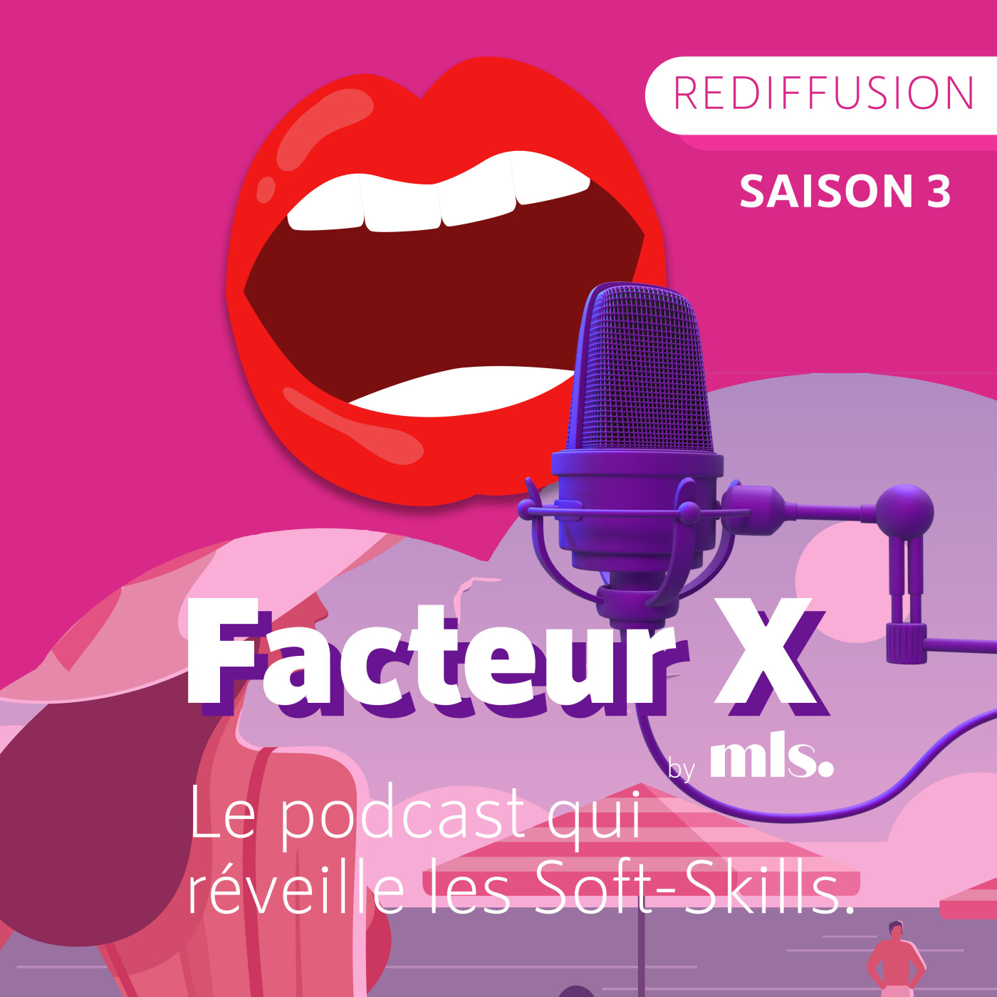 FACTEUR X, le podcast qui réveille vos Soft Skills !