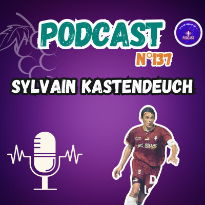 Sylvain Kastendeuch : De la rigueur du football à la passion du vin cover