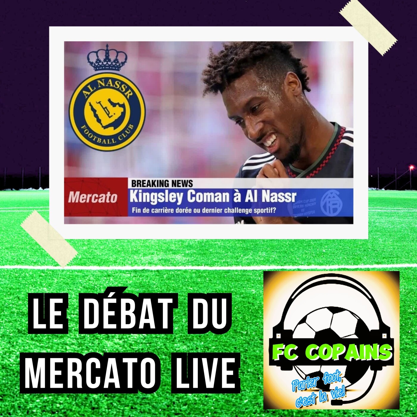 Kingsley Coman🇫🇷 à Al Nassr🇸🇦 - Fin de carrière dorée ou dernier challenge sportif ?