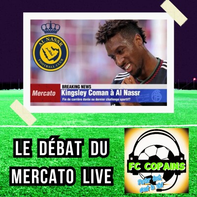 Kingsley Coman🇫🇷 à Al Nassr🇸🇦 - Fin de carrière dorée ou dernier challenge sportif ? cover