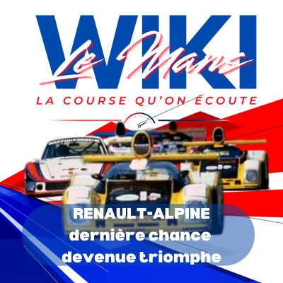WikiLeMans - Renault Alpine, dernière chance devenue triomphe cover