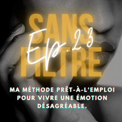 [23] Ma méthode prêt-à-l'emploi pour vivre une émotion désagréable cover