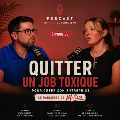 # Épisode 35 - Quitter un job toxique pour créer son entreprise — le parcours cash de Mélissa cover