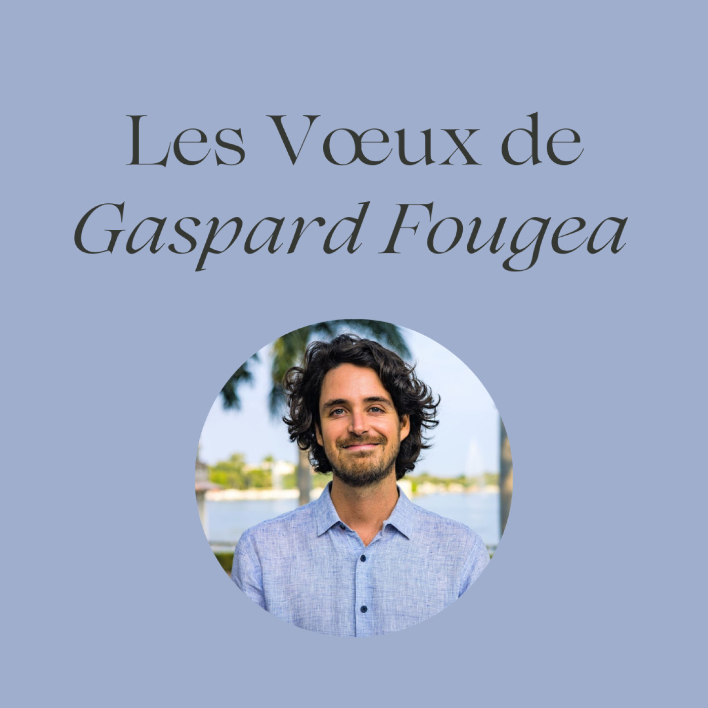 Voeux 2023 de Gaspard Fougea - Enseignant en méditation et transformation intérieur