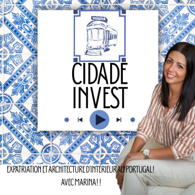 Expatriation et architecture d’intérieur au Portugal ! Avec Marina ! cover