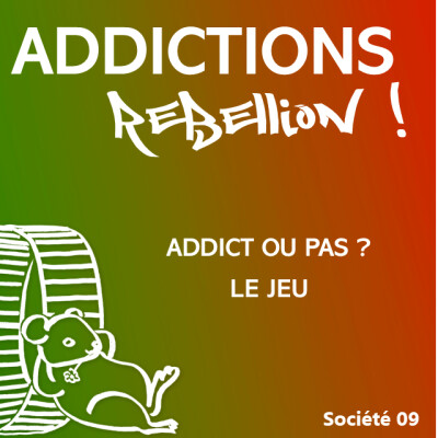 Addictions Rébellion ! PLS 09 Addict ou pas ? Joue pour savoir. cover