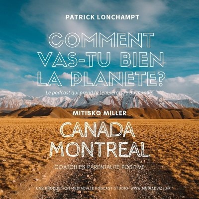 EP 7: CANADA MONTREAL, Mitsiko Miller coatch en parentalité positive cover