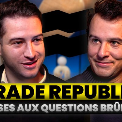 Questions Brûlantes sur Trade Republic – Private Equity, Service Client… avec Vincent Grard cover