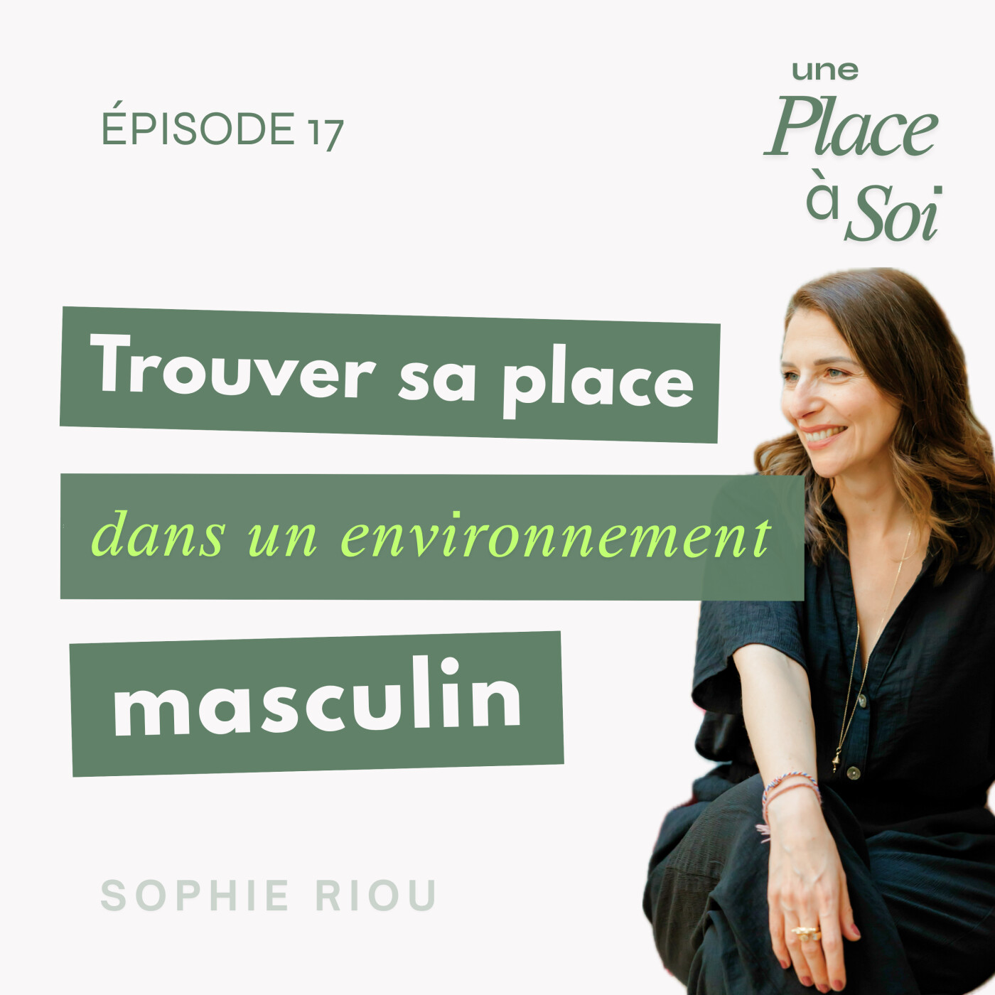 #17 Trouver sa place dans un environnement de travail masculin