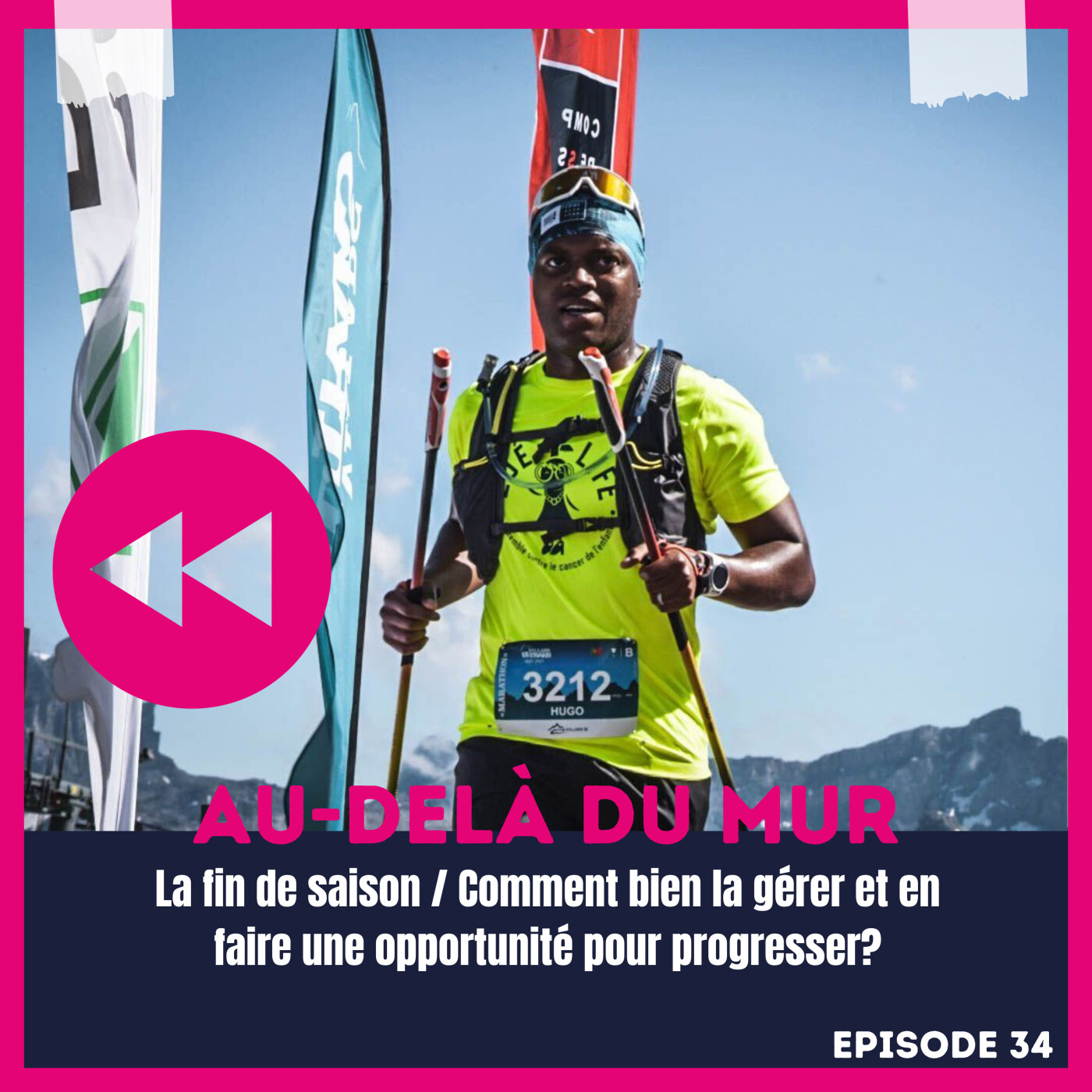 34 - La fin de saison / Comment bien la gérer et en faire une opportunité pour progresser? episode artwork