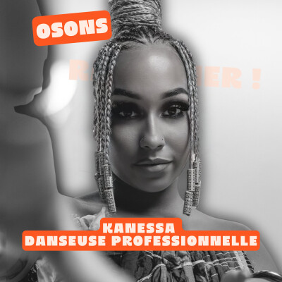 RENCONTRE avec Kanessa : évoluer dans un milieu masculin & trouver sa place ! , danseuse professionnelle @atilenak_off cover