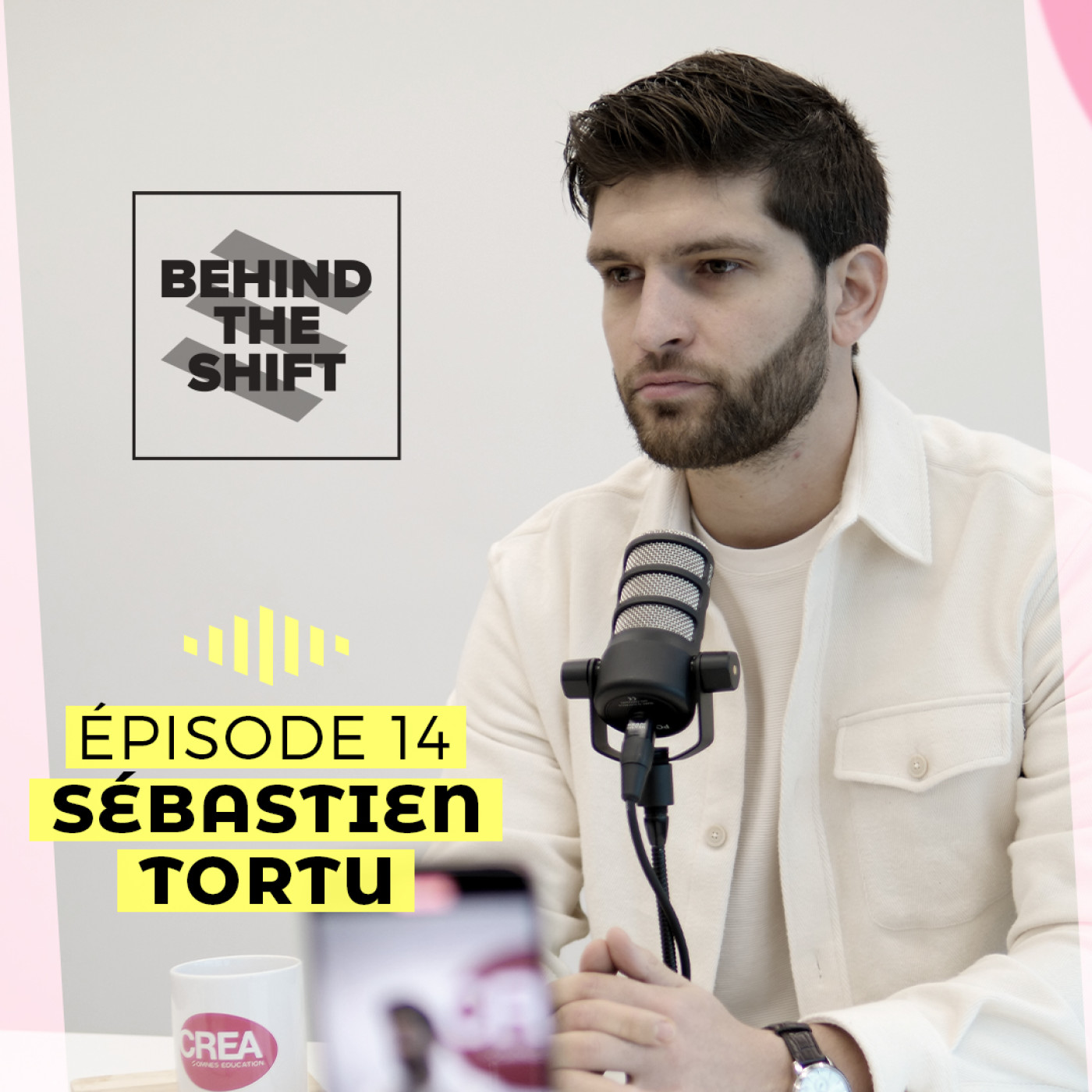 Ep. 14 Behind The Shift: Sébastien Tortu — Behind The Shift cover