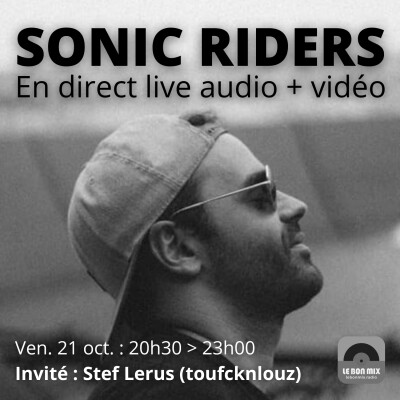 SONIC RIDERS - Invité Stef Lerus (en direct) cover
