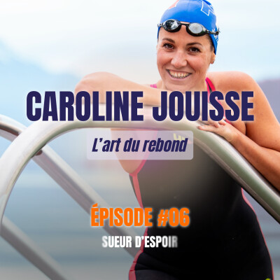 Caroline JOUISSE - L'art du rebond : Parcours d'une finaliste olympique sur la natation marathon cover