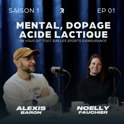 Trail - Les enjeux d’un sport d’endurance - Noelly FAUCHIER et Alexis BARON - SAISON 1 - EP01 cover