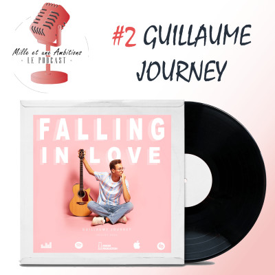 #2 Guillaume JOURNEY - Sacha et Guillaume, deux artistes face à la réalité du monde musical | Mille et une ambitions cover