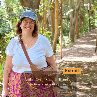 EXTRAIT - "J'étais alors capable de tout puisque j'avais réussi à faire ça" - Calie Brillaud, indépendance, culture et confiance en soi cover