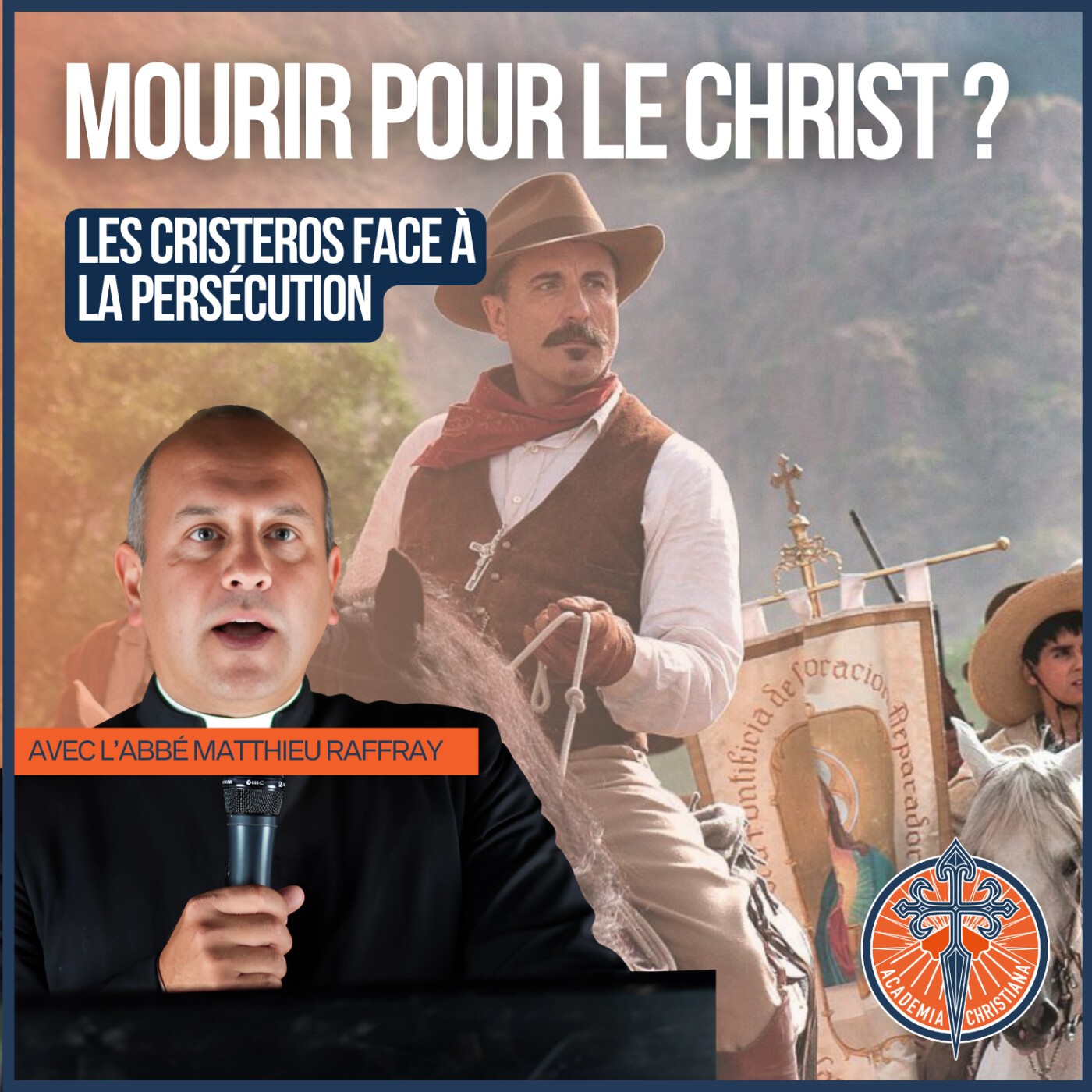 🇲🇽 "Viva Cristo Rey !" : morts pour leur foi – L’épopée des Cristeros racontée par l’abbé Raffray episode artwork