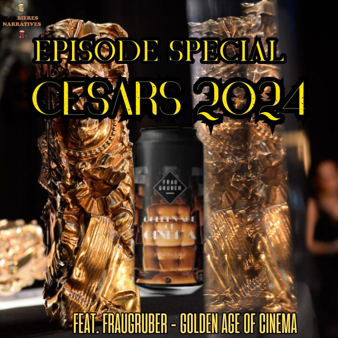 Episode spécial Césars - Golden age of cinema (Fraugruber)