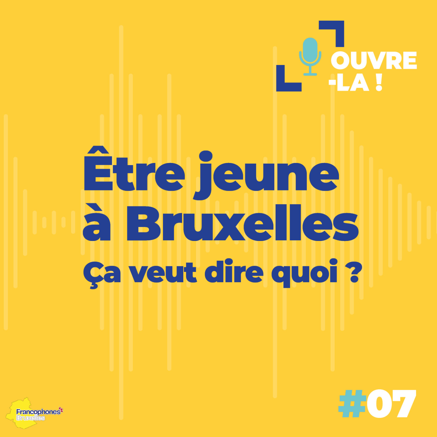 Episode 7 : Être Jeune à Bruxelles, ça veut dire quoi ?