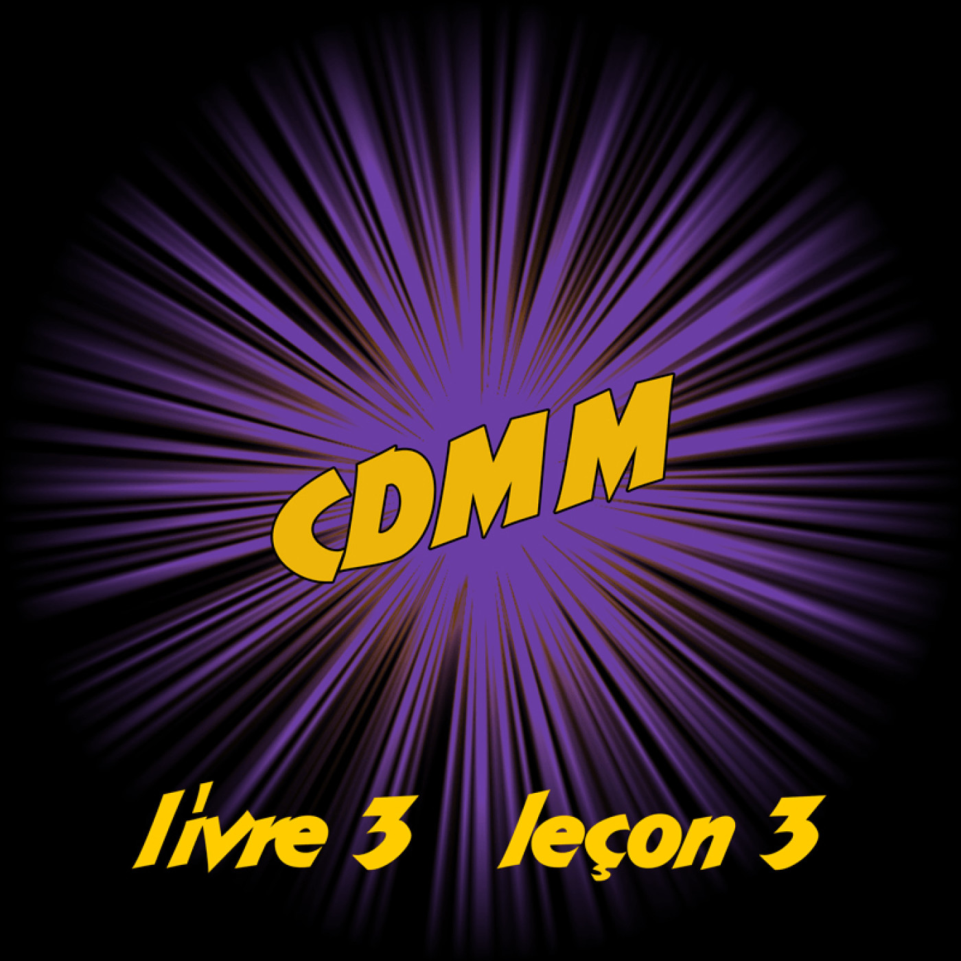 CDMM : Livre 3 - Leçon 3