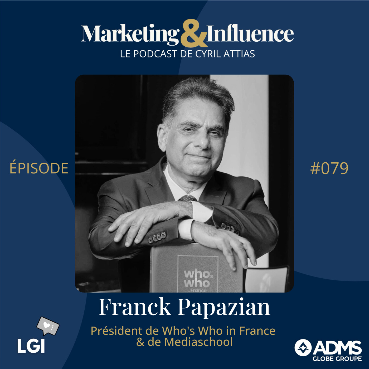 #79 - Franck Papazian - Entrepreneur influent