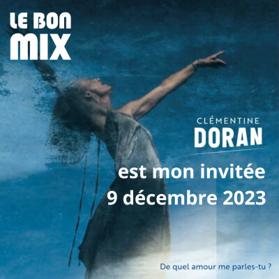 CLÉMENTINE DORAN est mon invitée - 09.12.2023 cover