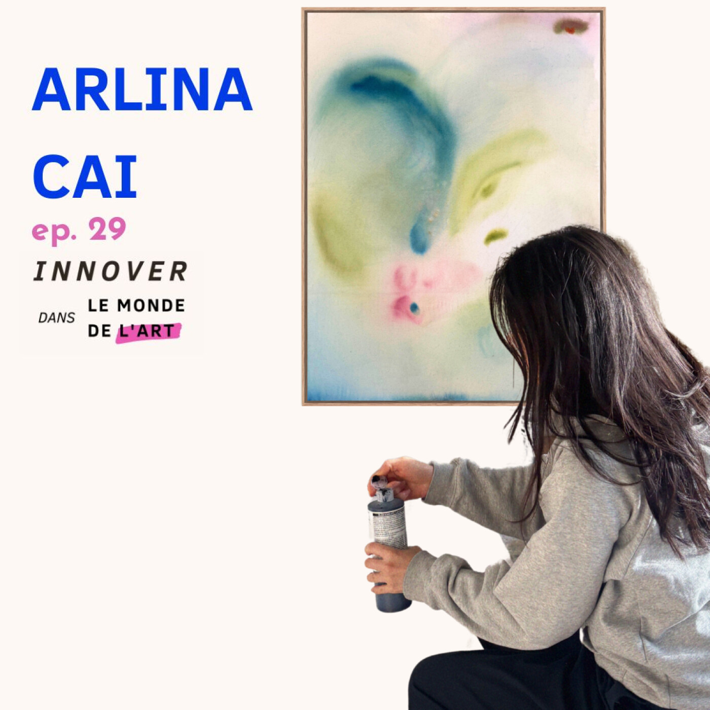 #29 Arlina Cai - Create and dream big !