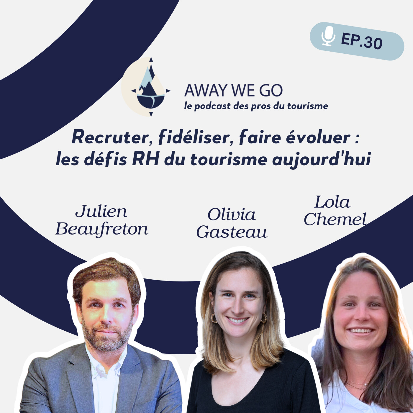 %2330 – Recruter, fidéliser, faire évoluer : les défis RH du tourisme aujourd’hui