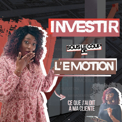4.36 - Investir sous le coup de l'émotion : ce que j'ai dit à ma cliente cover