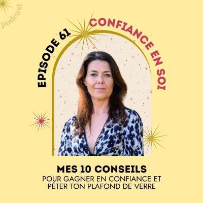 61- Mon Top 10 pour gagner en confiance et péter ton plafond de verre cover