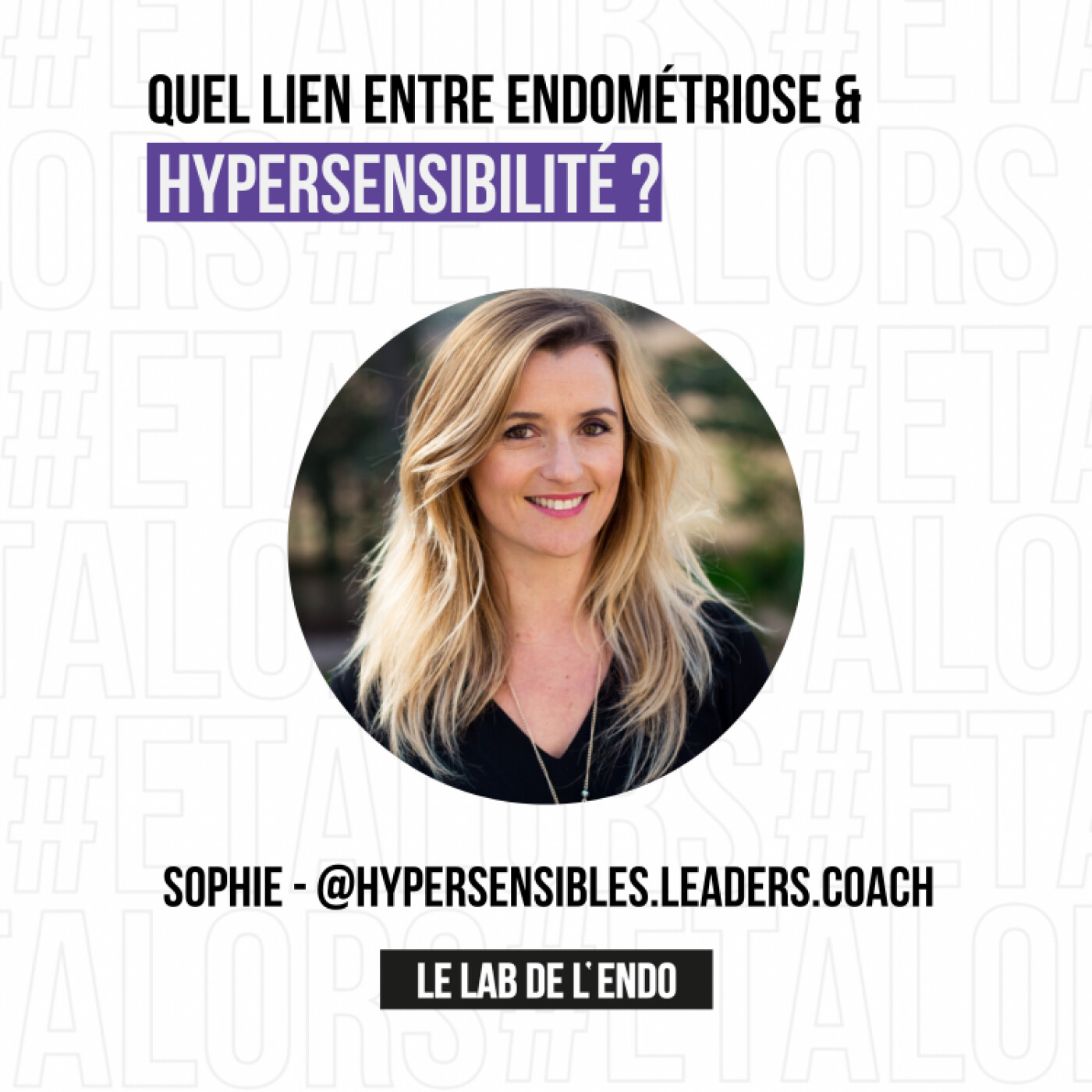 L\'endométriose, les tabous... #ETALORS
