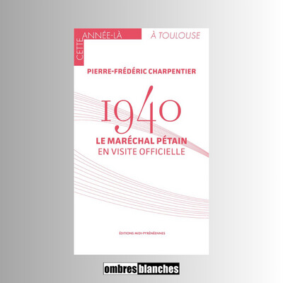 Pierre-Frédéric Charpentier → 1940. Le maréchal Pétain en visite officielle cover