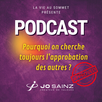 🎙️ Pourquoi on cherche toujours l’approbation des autres ? cover
